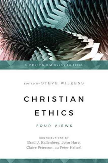 Book cover of: Christian Ethics – Four Views