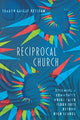 Book cover of: Reciprocal Church – Becoming a Community Where Faith Flourishes Beyond High School. By: Sharon Galgay Ketcham