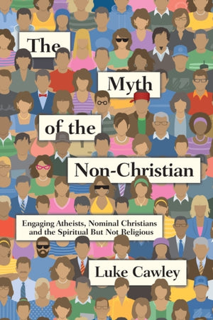 The Myth of the Non–Christian