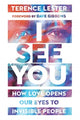 Book cover of: I See You – How Love Opens Our Eyes to Invisible People. By: Terence Lester