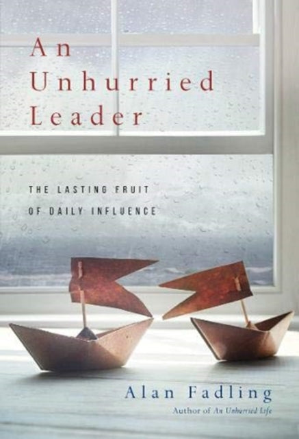 Book cover of: Unhurried Leader ITPE. By: Alan Fadling