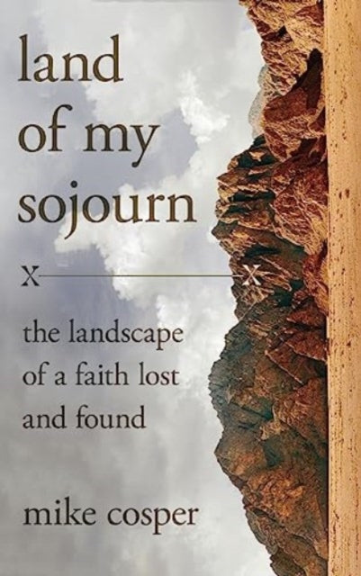 Book cover of: Land of My Sojourn. By: Mike Cosper
