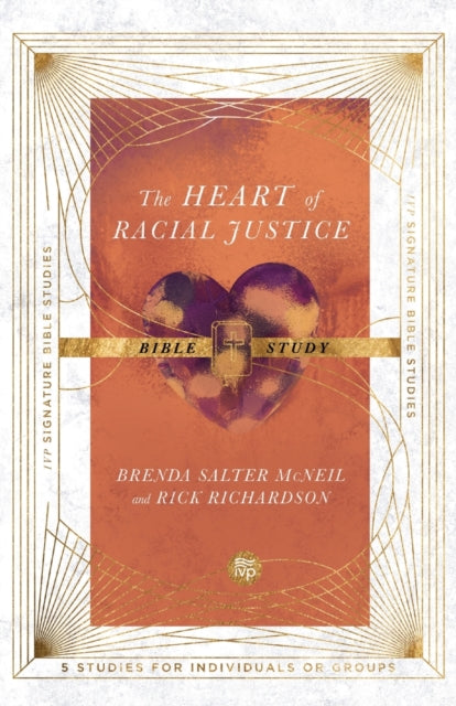 Book cover of: Heart of Racial Justice Bible Study. By: Brenda Salter McNeil