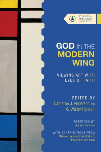 Book cover of: God in the Modern Wing – Viewing Art with Eyes of Faith. By: Cameron J. Anderson