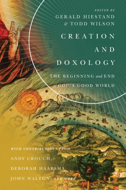 Book cover of: Creation and Doxology – The Beginning and End of God`s Good World