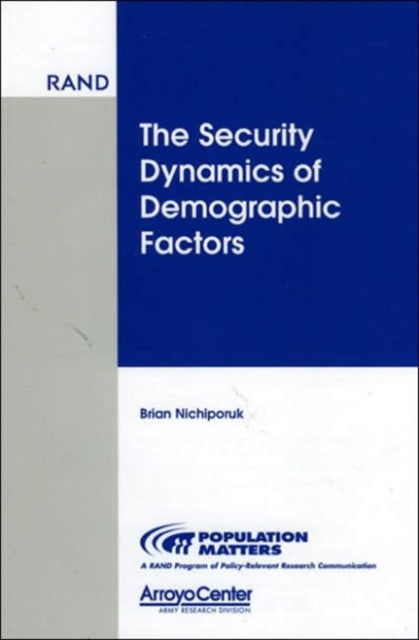 Book cover of: Security Dynamics of Demographic Factors. By: Brian Nichiporuk