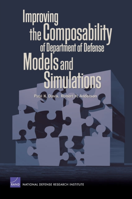 Book cover of: Improving the Composability of Department of Defense Models and Simulations. By: Paul K. Davis