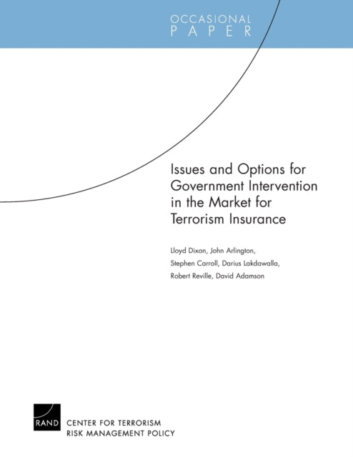 Book cover of: Issues and Options for Goverment Intervention in the Market for Terrorism Insurance. By: Lloyd Dixon