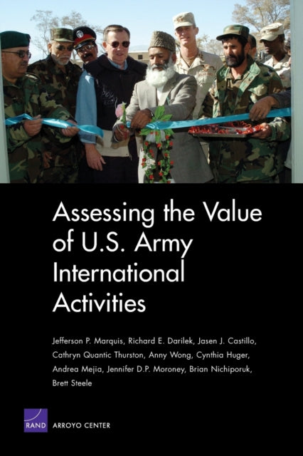 Book cover of: Assessing the Value of U.S. Army International Activities. By: Jefferson P. Marquis