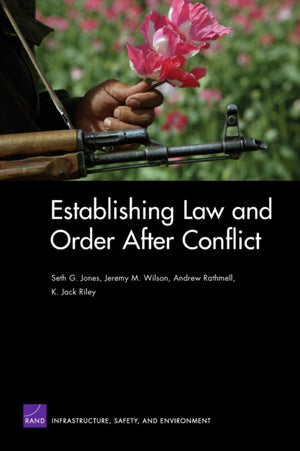 Establishing Law and Order After Conflict