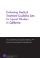 Book cover of: Evaluating Medical Treatment Guideline Sets for Injured Workers in California. By: Teryl K. Nuckols