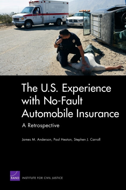Book cover of: U.S. Experience with No-Fault Automobile Insurance. By: James M. Anderson