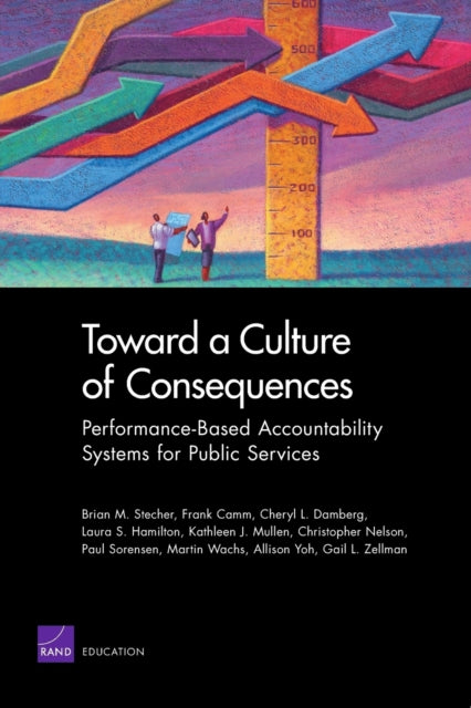 Book cover of: Toward a Culture of Consequences. By: Brian M. Stecher