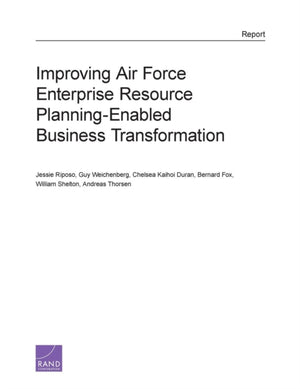 Improving Air Force Enterprise Resource Planning-Enabled Business Transformation