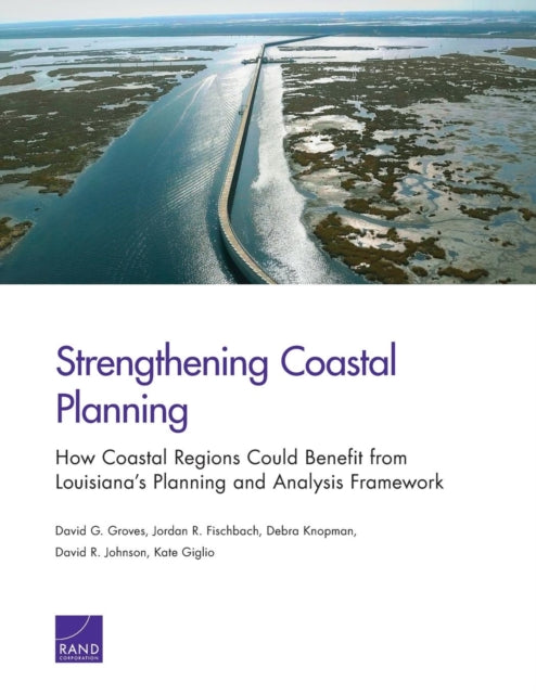 Book cover of: Strengthening Coastal Planning. By: David G Groves