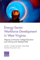 Book cover of: Energy-Sector Workforce Development in West Virginia. By: Gabriella C. Gonzalez