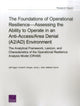 Book cover of: Foundations of Operational Resilienceassessing the Ability to Operate in an Anti-Access/Area Denial (A2/Ad) Environment. By: Jeff Hagen