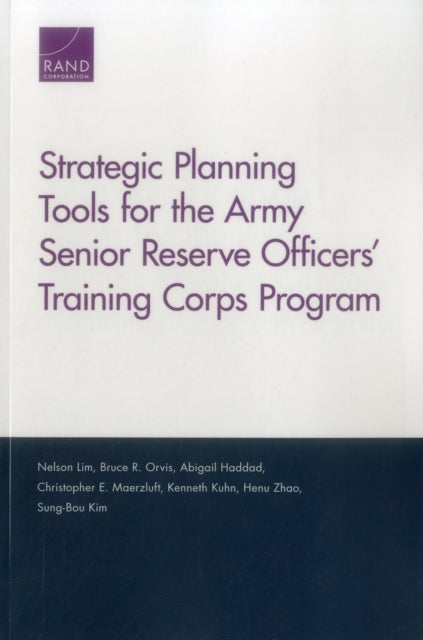 Book cover of: Strategic Planning Tools for the Army Senior Reserve Officers' Training Corps Program. By: Nelson Lim