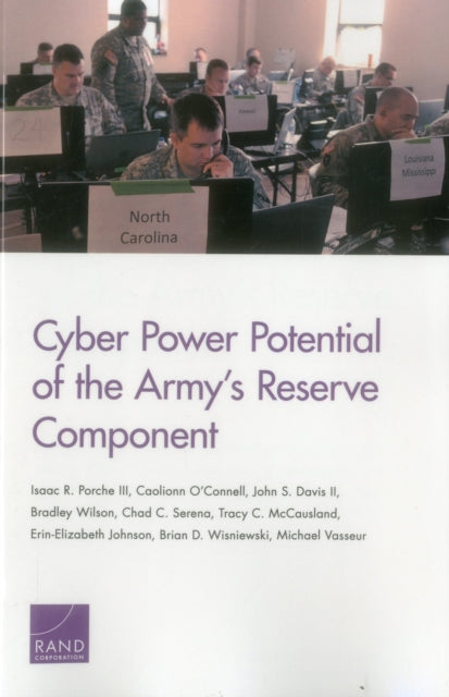 Book cover of: Cyber Power Potential of the Army's Reserve Component. By: Porche, Isaac R., III