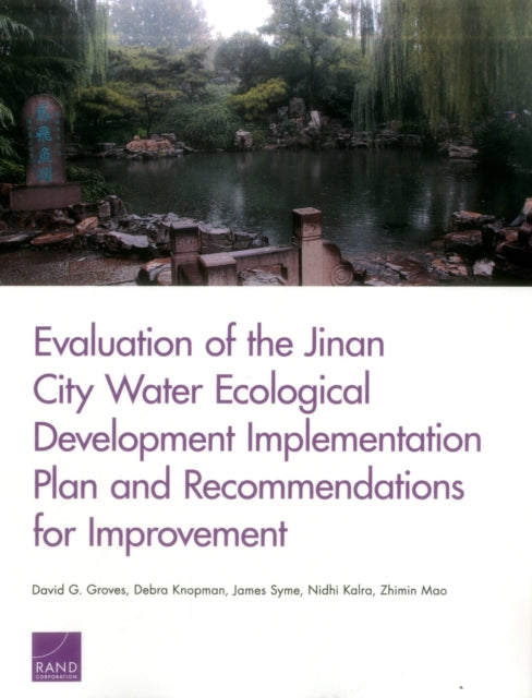 Book cover of: Evaluation of the Jinan City Water Ecological Development Implementation Plan and Recommendations for Improvement. By: David G. Groves