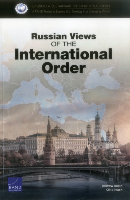 Book cover of: Russian Views of the International Order. By: Andrew Radin