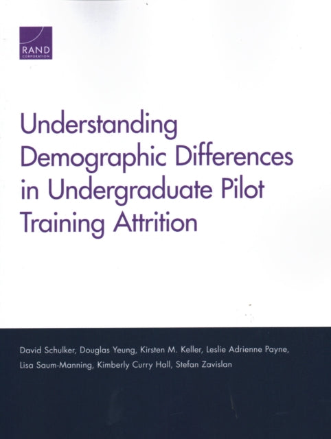 Book cover of: Understanding Demographic Differences in Undergraduate Pilot Training Attrition. By: David Schulker