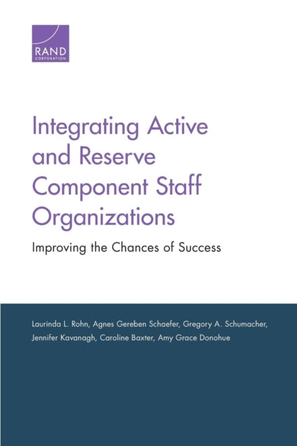 Book cover of: Integrating Active and Reserve Component Staff Organizations. By: Laurinda L. Rohn