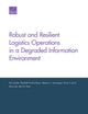 Book cover of: Robust and Resilient Logistics Operations in a Degraded Information Environment. By: Don Snyder