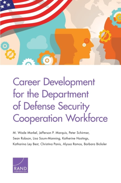 Book cover of: Career Development for the Department of Defense Security Cooperation Workforce. By: M. Wade Markel