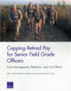 Book cover of: Capping Retired Pay for Senior Field Grade Officers. By: Beth J. Asch