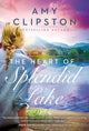 Book cover of: Heart of Splendid Lake. By: Amy Clipston