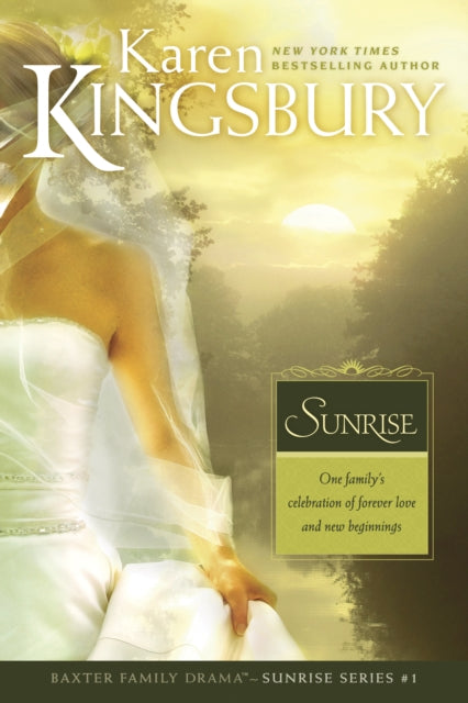 Book cover of: Sunrise. By: Karen Kingsbury