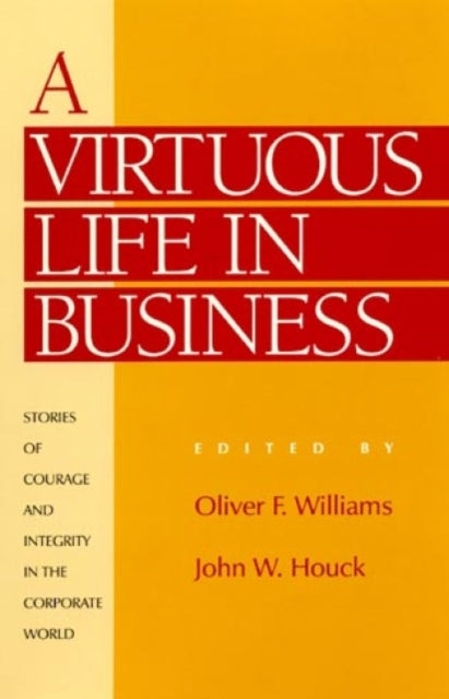 Book cover of: Virtuous Life in Business