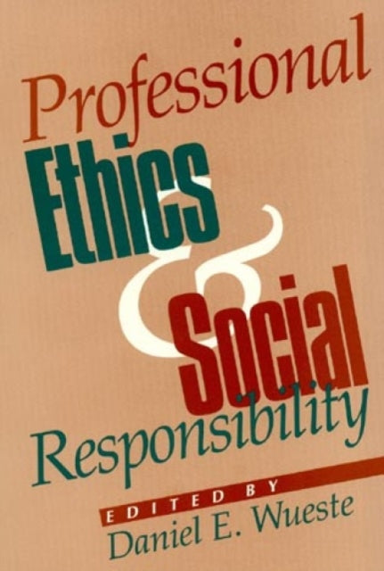 Book cover of: Professional Ethics and Social Responsibility