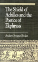 Book cover of: Shield of Achilles and the Poetics of Ekpharsis