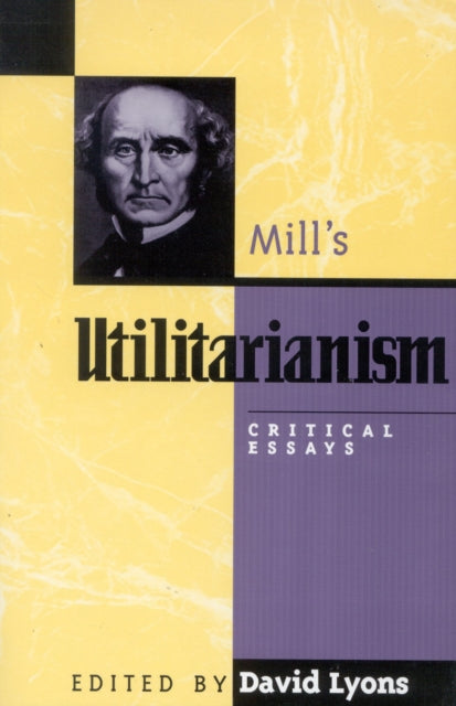 Book cover of: Mill's Utilitarianism
