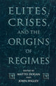 Book cover of: Elites, Crises, and the Origins of Regimes