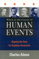 Book cover of: When in the Course of Human Events. By: Charles Adams