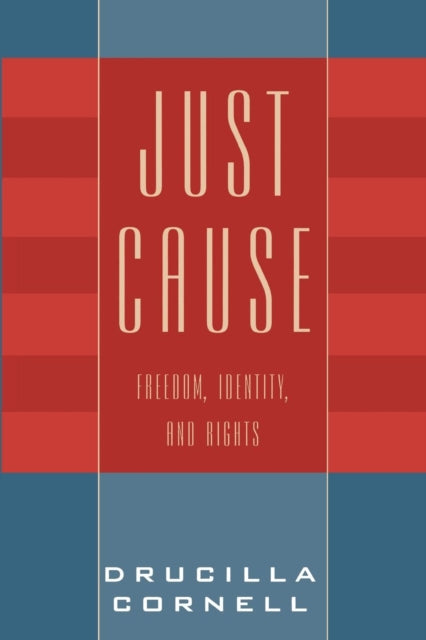 Book cover of: Just Cause. By: Drucilla Cornell