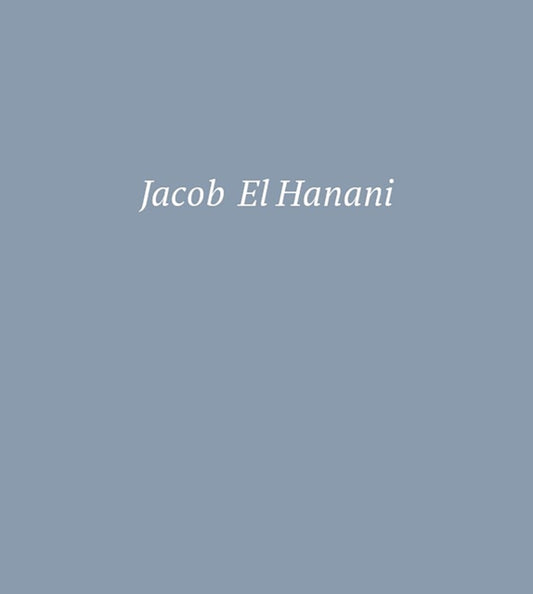 Book cover of: Jacob El Hanani. By: Adam Kirsch