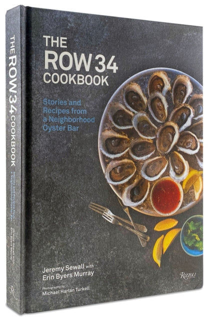 Book cover of: Row 34 Cookbook. By: Jeremy Sewall