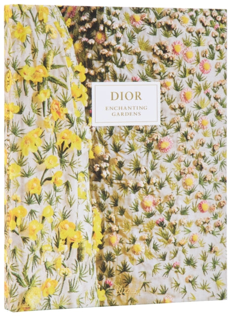 Book cover of: Dior Enchanting Gardens
