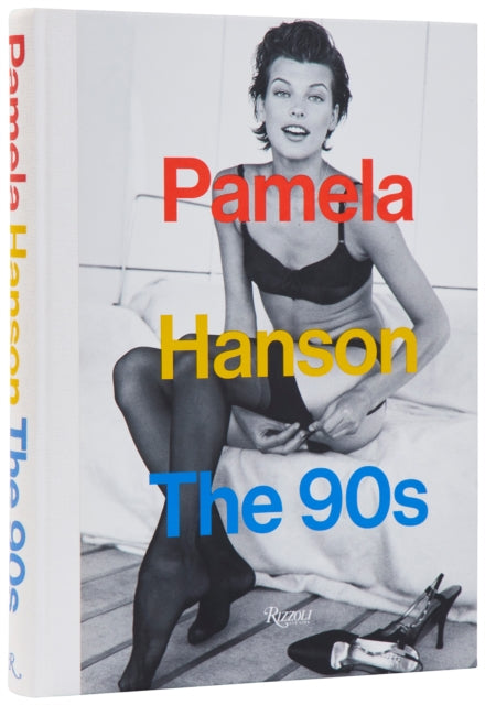 Book cover of: Pamela Hanson: The '90s