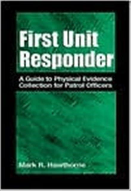 Book cover of: First Unit Responder. By: Mark R. Hawthorne