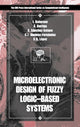 Book cover of: Microelectronic Design of Fuzzy Logic-Based Systems. By: Iluminada Baturone