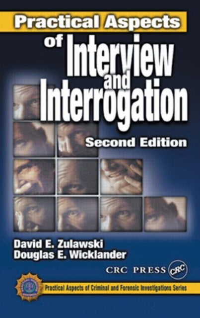 Book cover of: Practical Aspects of Interview and Interrogation. By: David E. Zulawski