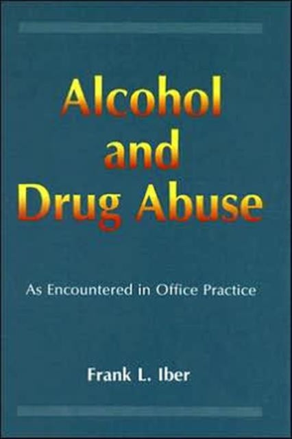 Book cover of: Alcohol and Drug Abuse as Encountered in Office Practice