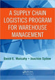 Book cover of: Supply Chain Logistics Program for Warehouse Management. By: David E. Mulcahy