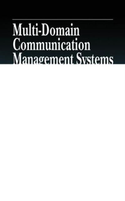 Book cover of: Multi-Domain Communication Management Systems. By: Alex Galis