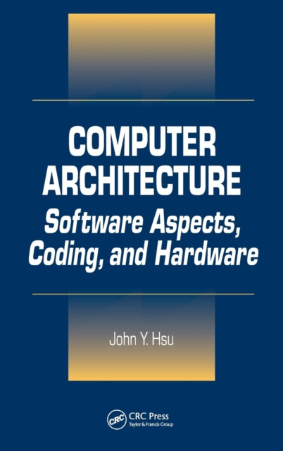 Book cover of: Computer Architecture. By: John Y. Hsu